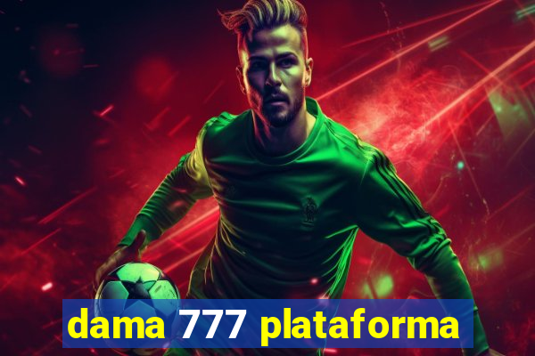 dama 777 plataforma